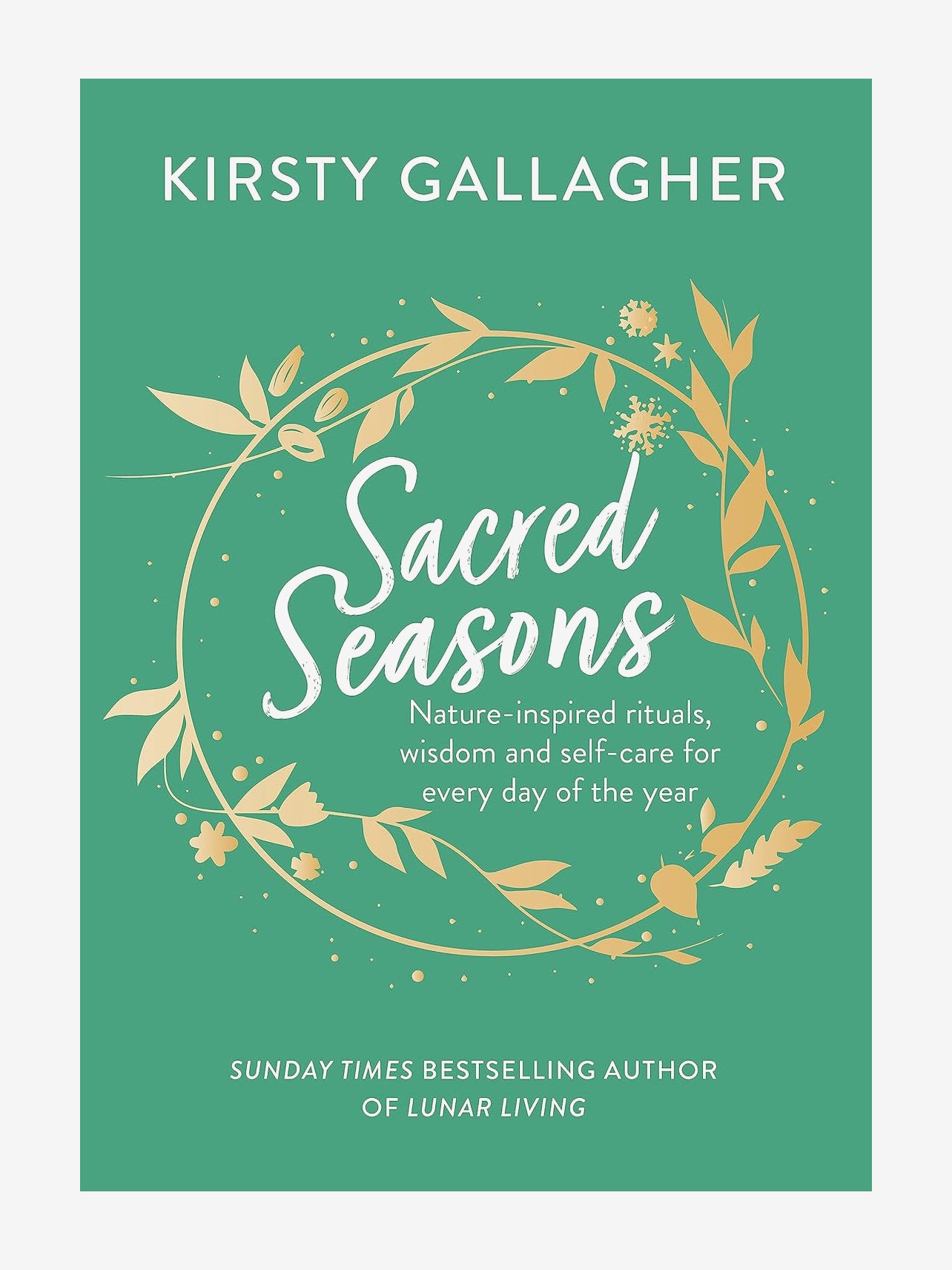 Sacred Seasons: Nature-inspired rituals, wisdom and self-care