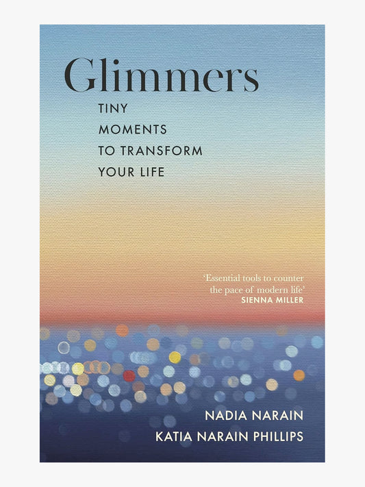 Glimmers: tiny moments to transform your life