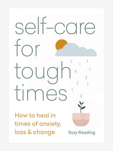 Self Care for Tough Times