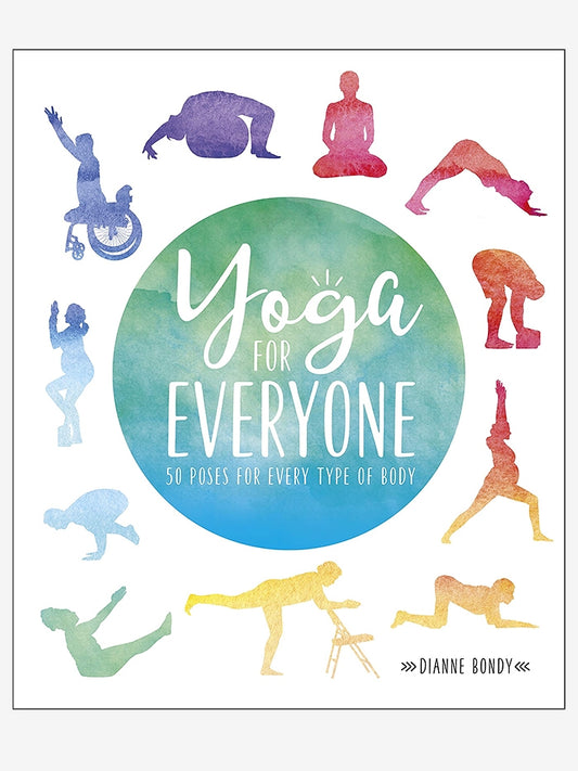 Yoga for Everyone : 50 Poses for Every Type of Body