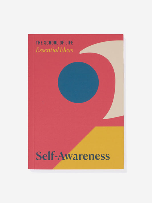 The School of Life Essential Ideas: Self-Awareness