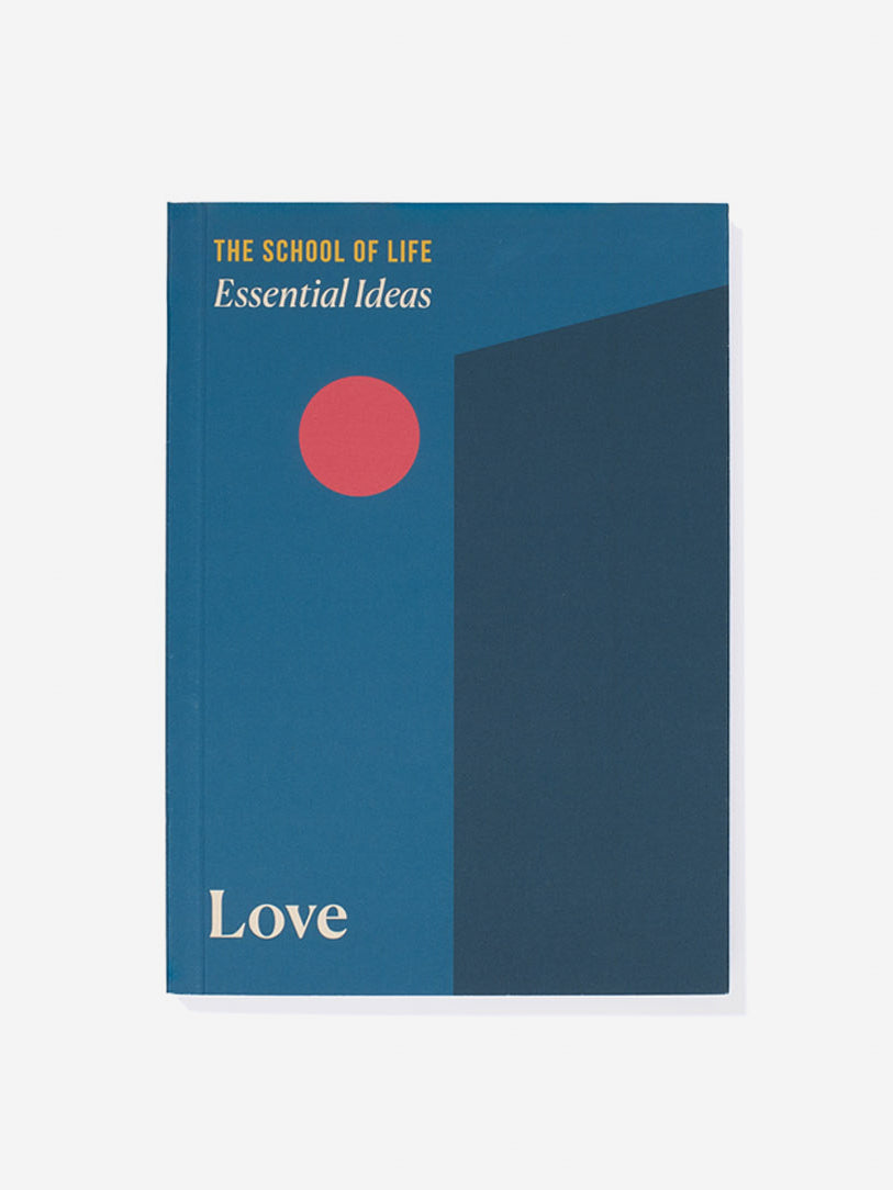 The School of Life Essential Ideas: Love