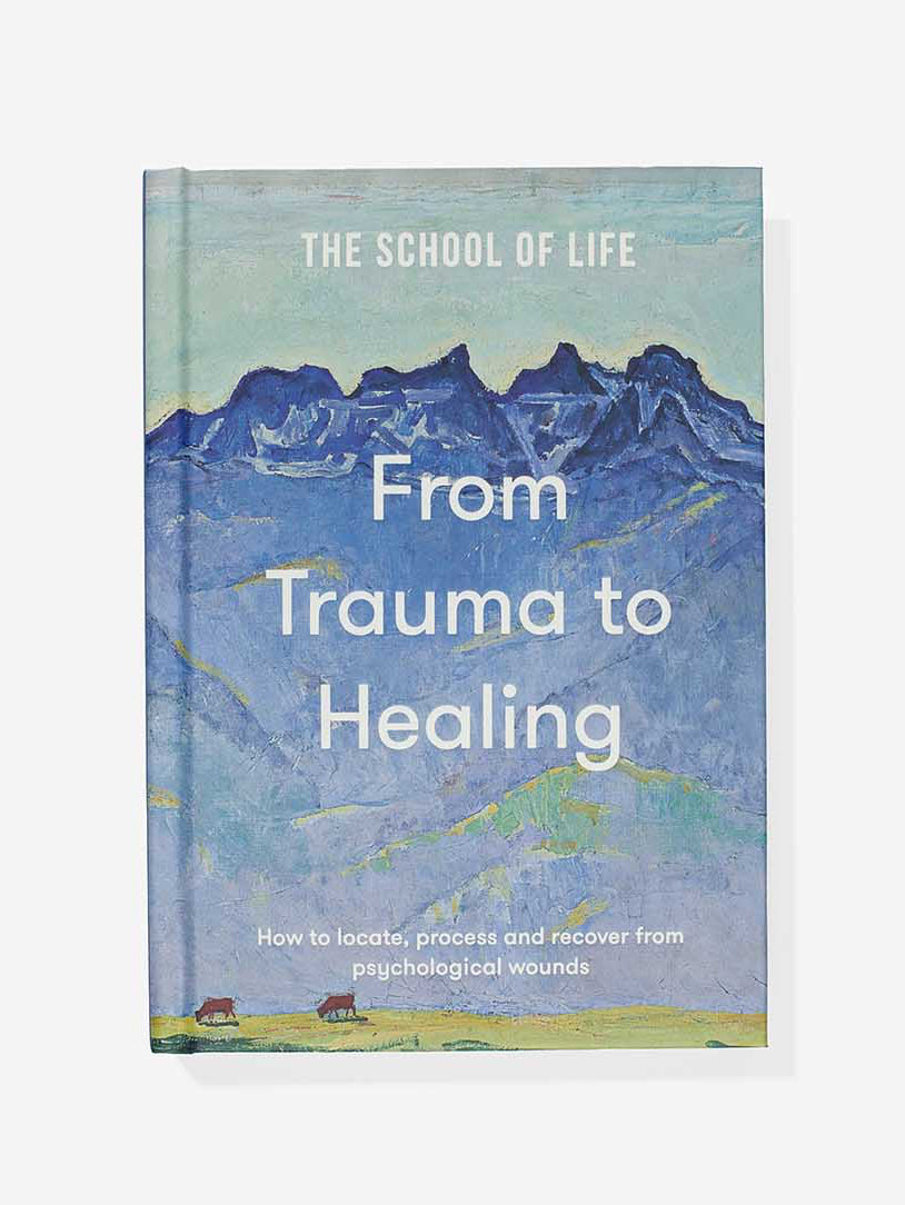The School of Life From Trauma to Healing