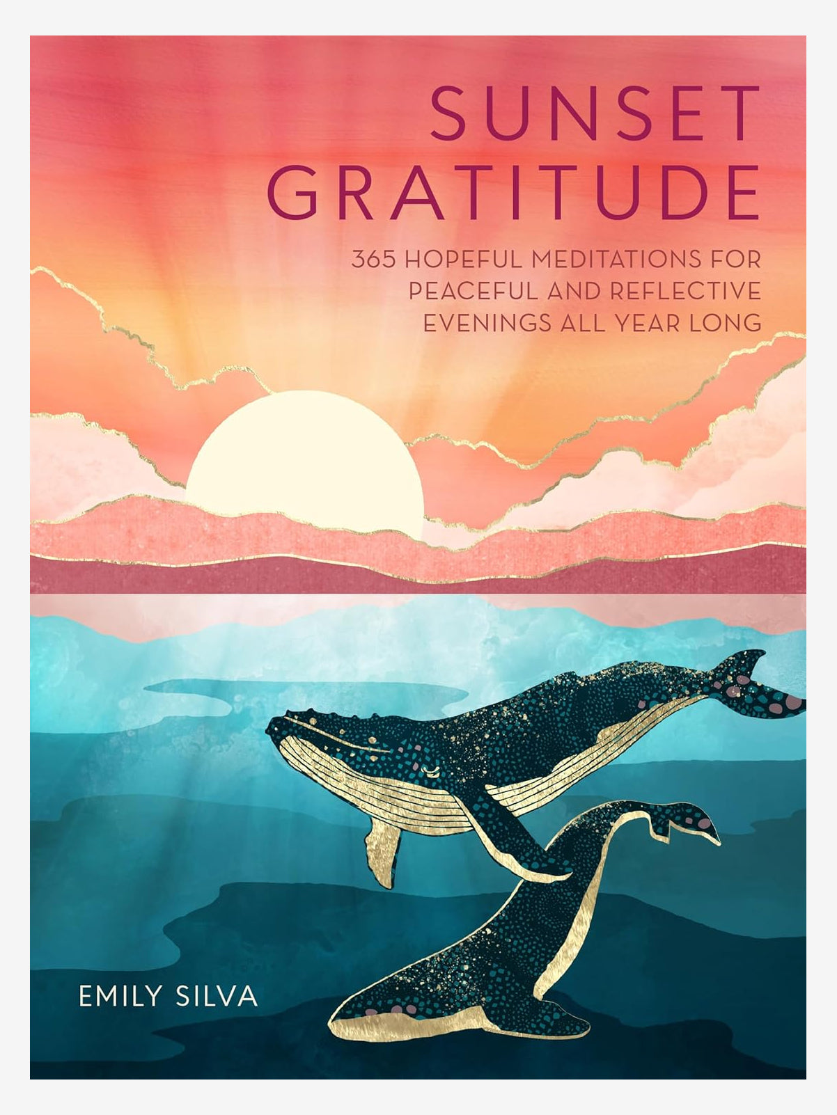Sunset Gratitude: 365 Hopeful Meditations for Peaceful and Reflective Evenings