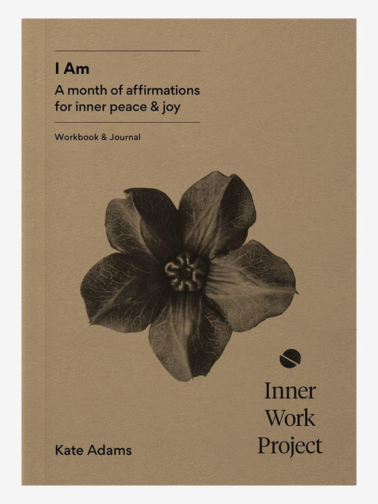 The Inner Work Project Journal - I Am