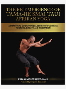 The Re-emergence of Tama-re Smai Taui Afrikan Yoga