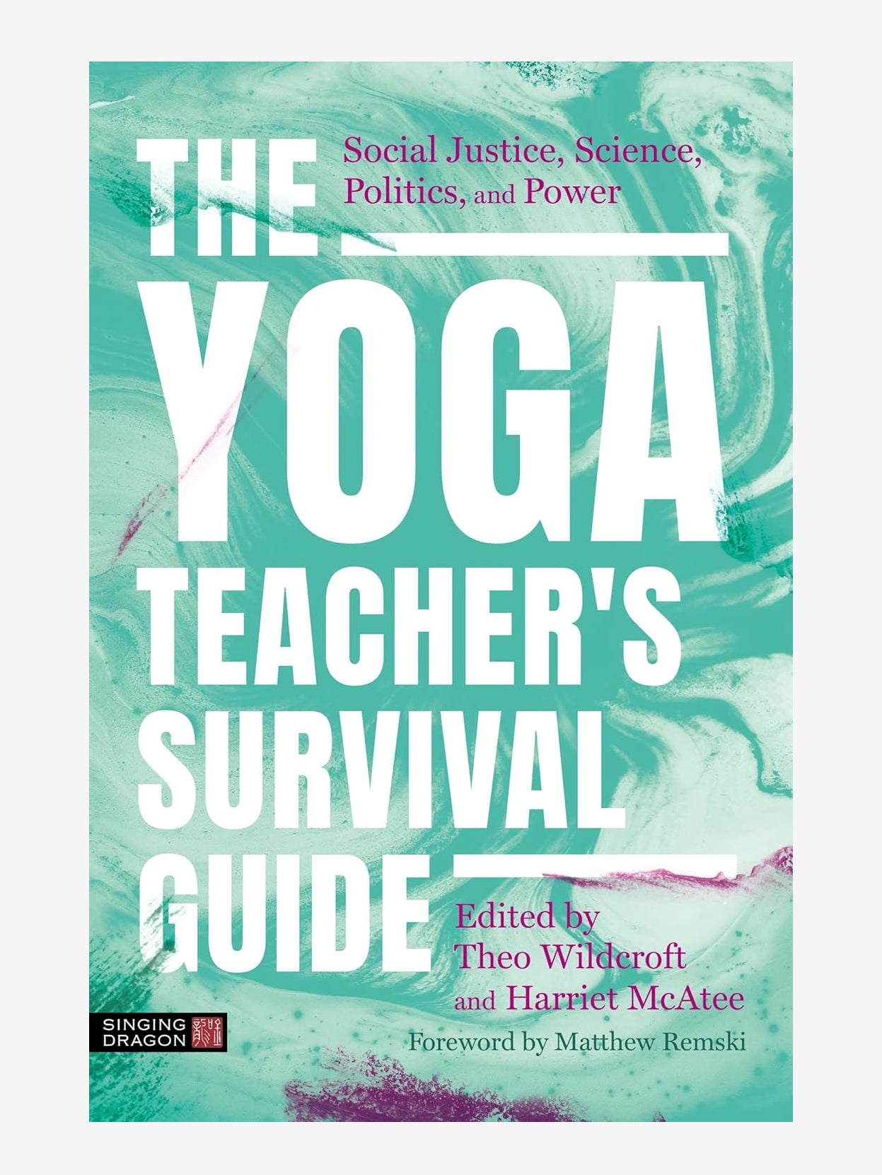 The Yoga Teacher's Survival Guide