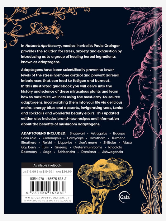 Nature's Apothecary: Harness the healing power of herbs, mushrooms and other adaptogens