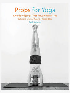 Props for Yoga Volume 3: Inverted Asanas