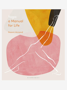 Yoga: A Manual for Life