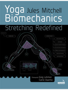 Yoga Biomechanics: Stretching Redefined