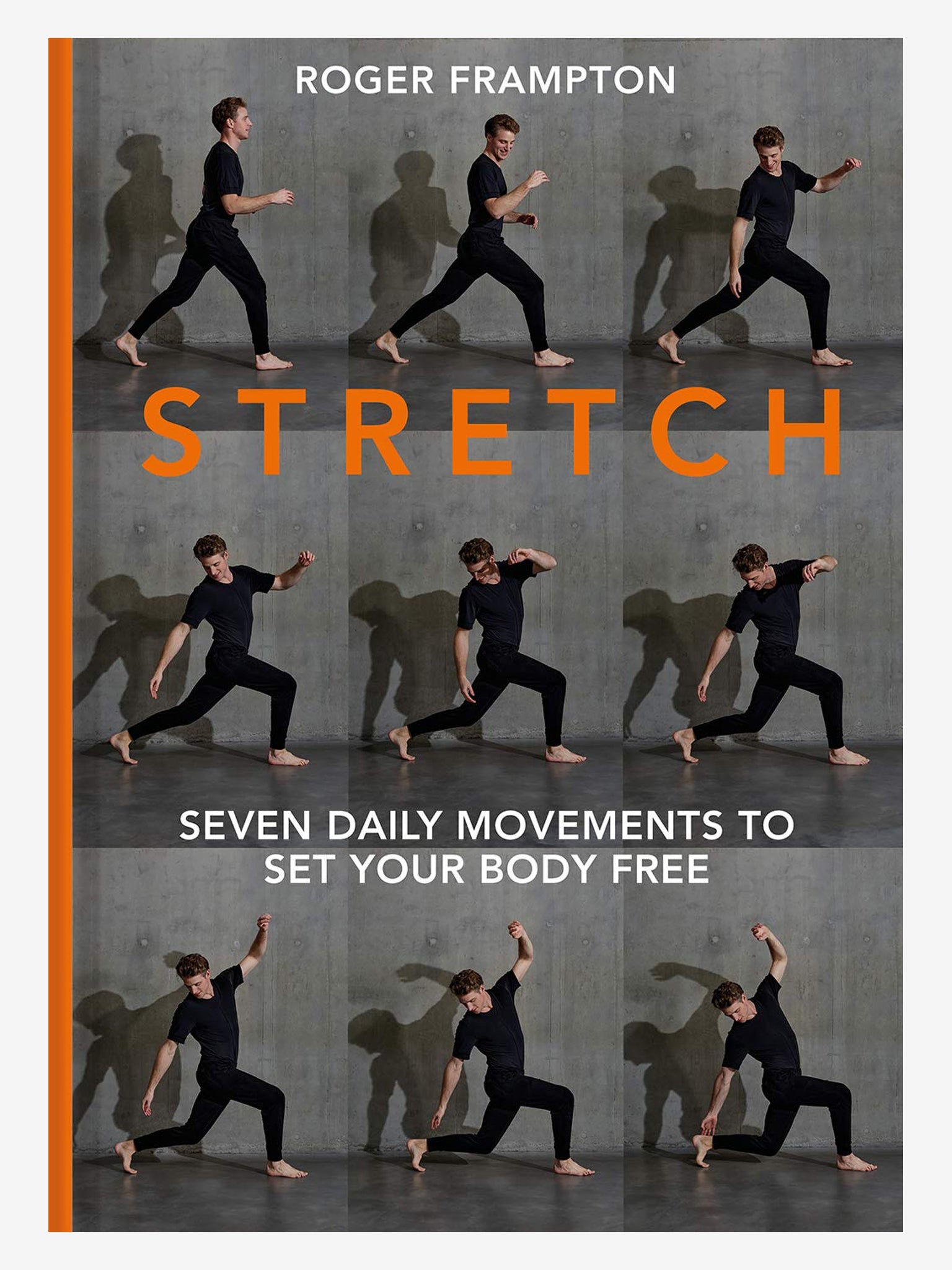 Stretch: 7 daily movements to set your body free