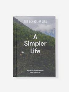 The School of Life A Simpler Life