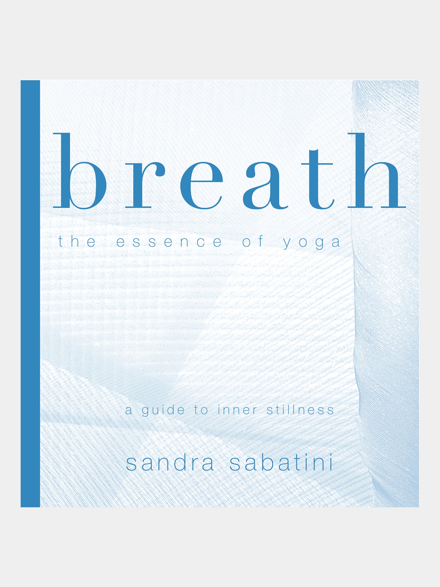 Breath: The Essence of Yoga