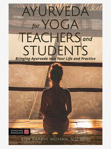 Ayurveda for Yoga Teachers and Students