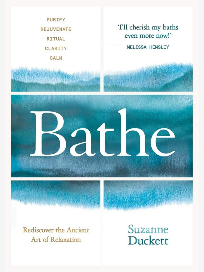 Bathe: The Art of Finding Rest, Relaxation and Rejuvenation in a Busy World