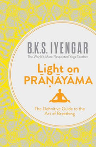 Light on Pranayama (UK Edition)