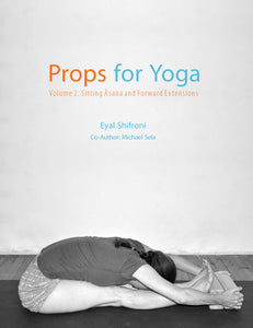 Props for Yoga Volume 2: Sitting Asana and Forward Extensions