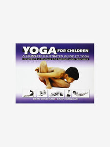 Yoga for Children: a Complete Illustrated Guide to Yoga